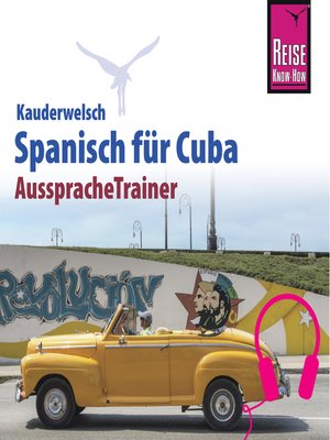 cover image of Reise Know-How Kauderwelsch AusspracheTrainer Spanisch für Cuba